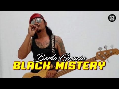 Berto Gracia  - Black Mistery  -  Bass 82  [Officia]