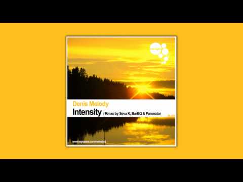Denis Melody - Intensity (Paronator Mix) [HQ]