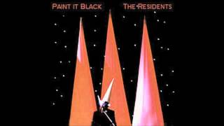 Paint It Black - THE RESIDENTS