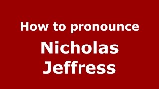 How to pronounce Nicholas Jeffress