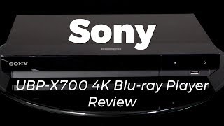 Sony UBP-X700 4K Blu ray Player Review