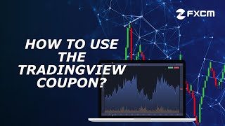 How to use the TradingView Coupon? | FXCM