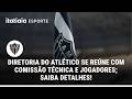 Fact Check: Reunião e Clima no Atlético antes do clássico com Flamengo