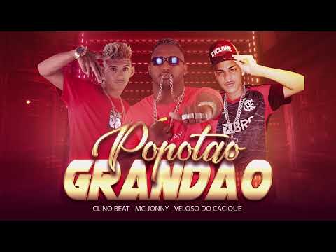 MC JONNY, VELOSO DO CACIQUE, CL NO BEAT - POPOTÃO GRANDÃO - BREGA FUNK