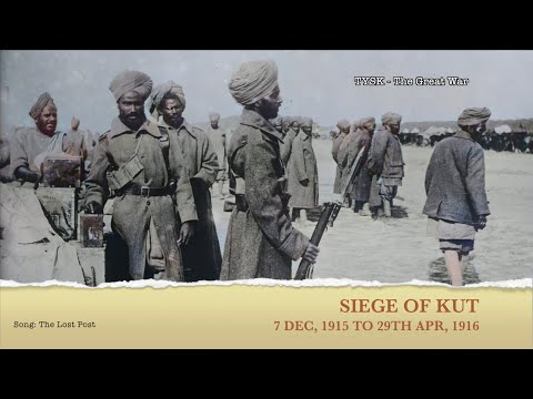 1915-44 SIEGE OF KUT 7 DEC, 1915, to 29 APR, 1916
