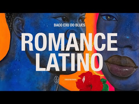 04. Baco Exu do Blues, TETO - Romance Latino