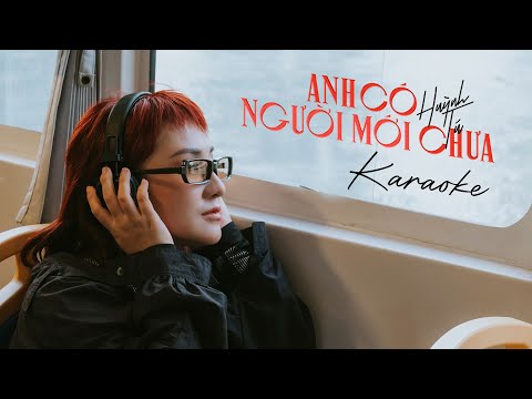 Karaoke Anh Có Người Mới Chưa | Huỳnh Tú x Bùi Công Nam