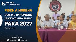 Piden a Morena que no impongan candidatos en Guerrero para 2027