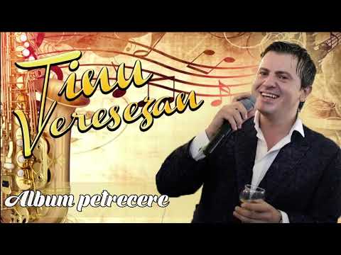 Tinu Vereşezan - Colaj petrecere