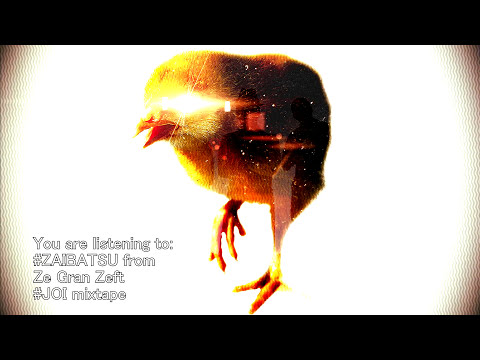 ZE GRAN ZEFT - #ZAIBATSU (Official Video)