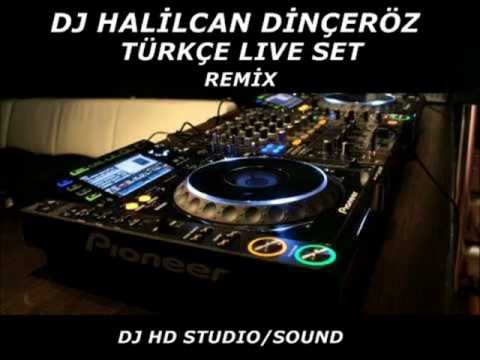 Dj Halilcan Dinçeröz - Türkçe Lıve Set Remix