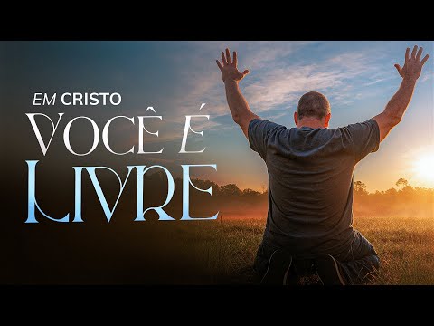 EM CRISTO VOCÊ É LIVRE - Pastora Tânia Tereza