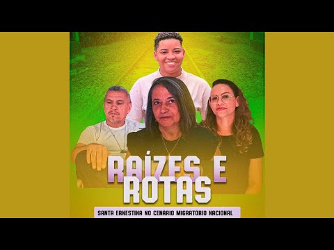 Raízes & Rotas: Santa Ernestina no cenário migratório nacional - LEI PAULO GUSTAVO