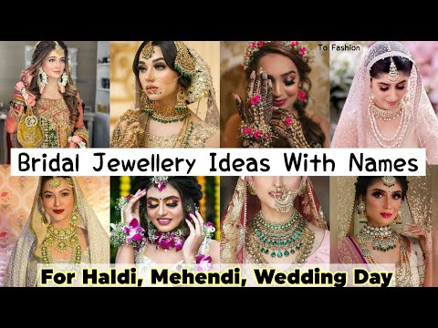 Types Of Bridal Jewellery Ideas With Name/(Haldi💛,Mehendi💚,Wedding Day❤)Jewellery Design Ideas 2021