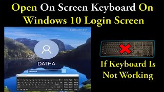 How to Open On Screen Keyboard On Login Screen In Windows 10