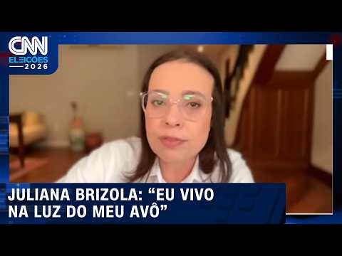 “Eu vivo na luz do meu avô”, diz Juliana Brizola à CNN