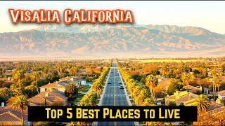 Top 5 Best Places to Live in Visalia California