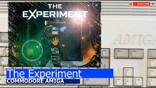Commodore Amiga -=The Experiment=-