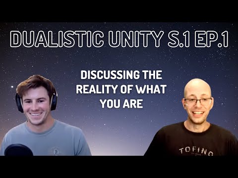 Scratching the Surface | Dualistic Unity - Episode 1