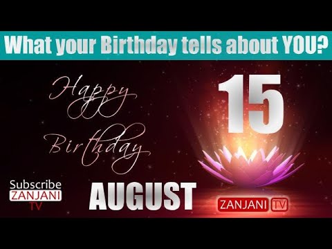 15 August  Birthday Personality | Secrets of your Birthday | What your Birth Date say's | Zanjani TV