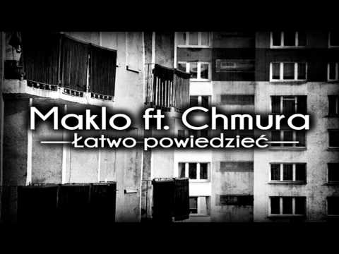Maklo - Łatwo powiedzieć feat. Chmura