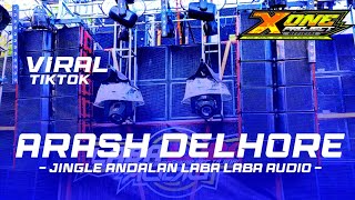 Download lagu ARASH DELHORE LABA LABA AUDIO VIRAL 2023 FEAT X ONE PROJECT mp3