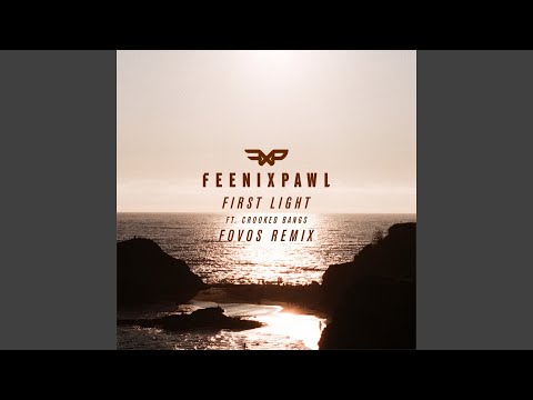 First Light (feat. Crooked Bangs) (FOVOS Remix)