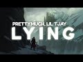 PRETTYMUCH Lying Lyrics Ft Lil Tjay