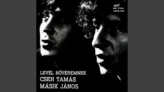 Video thumbnail of "János Másik - PRESSZÓ"