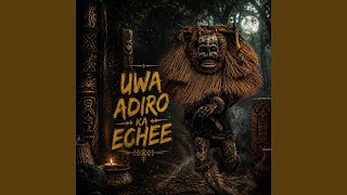 Download lagu Uwa Adiro Ka Echee mp3 Download lagu Uwa Adiro Ka Echee mp3