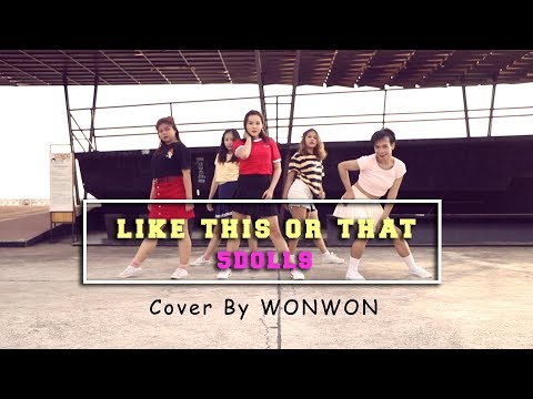 5Dolls - Like This or That Cover By WONWON (2018)
