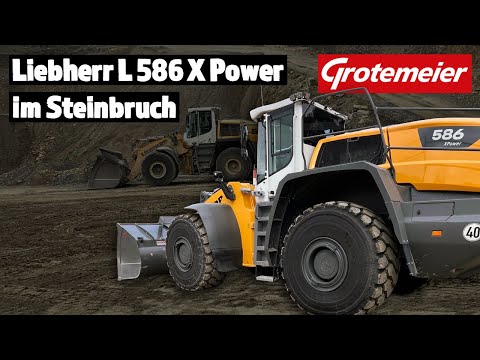 Grotemeier präsentiert: der Liebherr Radlader L 586 XPower im Steinbruch