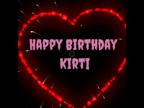 Happy Birthday Kirti #name #kirti #birthday #ststus #birthdaystatus #new #short #video