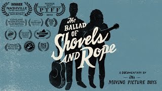 The Ballad of Shovels and Rope - Trailer