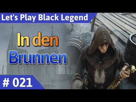 Black Legend deutsch Teil 21 - In den Brunnen Let's Play