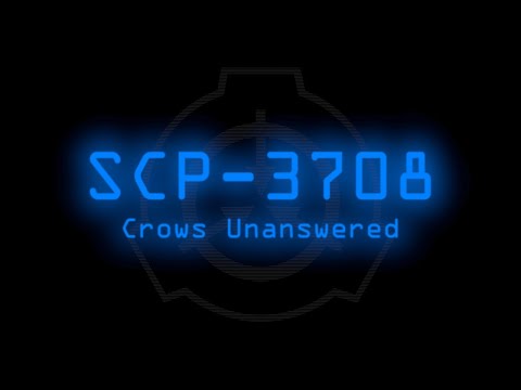SCP-3708 - Crows Unanswered