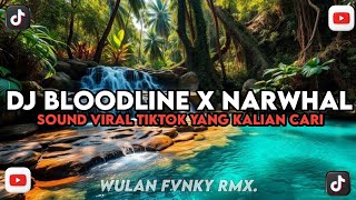 Download lagu DJ BLOODLINE X NARWHAL ( SLOWED & REVERB ) VIRAL TIKTOK YANG KALIAN CARI mp3 Download lagu DJ BLOODLINE X NARWHAL ( SLOWED & REVERB ) VIRAL TIKTOK YANG KALIAN CARI mp3