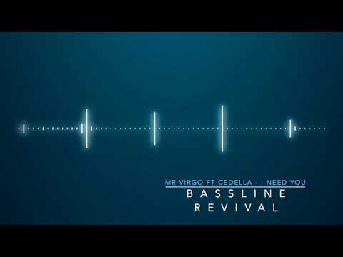 Mr V / Mr Virgo ft. Cedella - I Need You / BASSLINE 4x4 NICHE / BASSLINE REVIVAL EXCLUSIVE