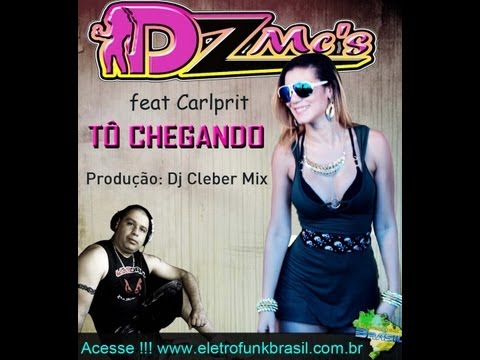 Dj Cleber Mix Feat Dz Mc´s & Carlprit - Tô Chegando 2013  LANÇAMENTO