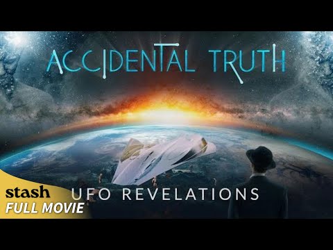 Accidental Truth - UFO Revelations | UFO Documentary | Full Movie