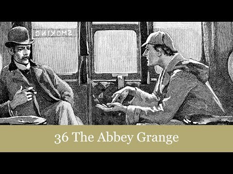 36 The Abbey Grange from The Return of Sherlock Holmes (1905) Audiobook