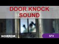 SCARY DOOR KNOCK SOUND EFFECT| Knocking on door | Heavy Knocking | Loud Hand Knock