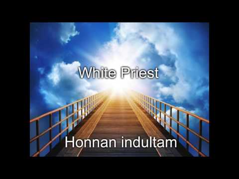 White Priest - Honnan indultam