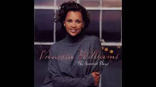 Vanessa Williams - You Don&#39;t Have To Say You&#39;re Sorry