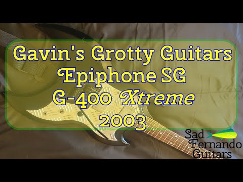 Gavin's Grotty Guitars -  Epiphone SG G-400 Xtreme 2003