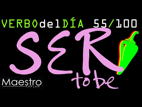 Verb of the day     SER – TO BE    55/100