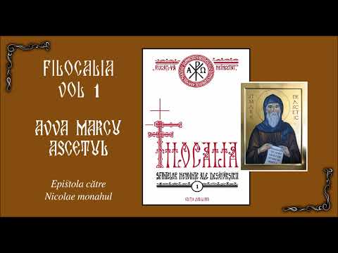 12 FILOCALIA VOL 1 - AVVA MARCU ASCETUL - Epistola catre Nicolae monahul