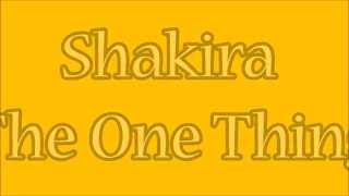 Shakira - The One Thing (Lyrics)