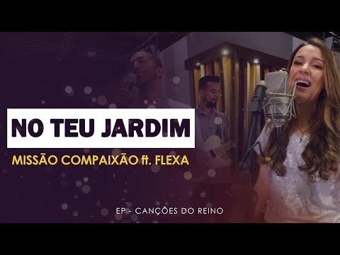 No Teu Jardim - Missão Compaixão