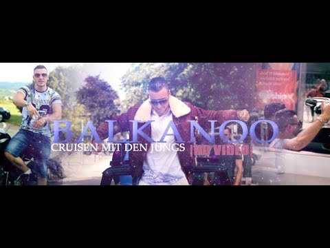 BaLkanoO - ►Cruisen mit den Jungs◄ [ official HD Video ]